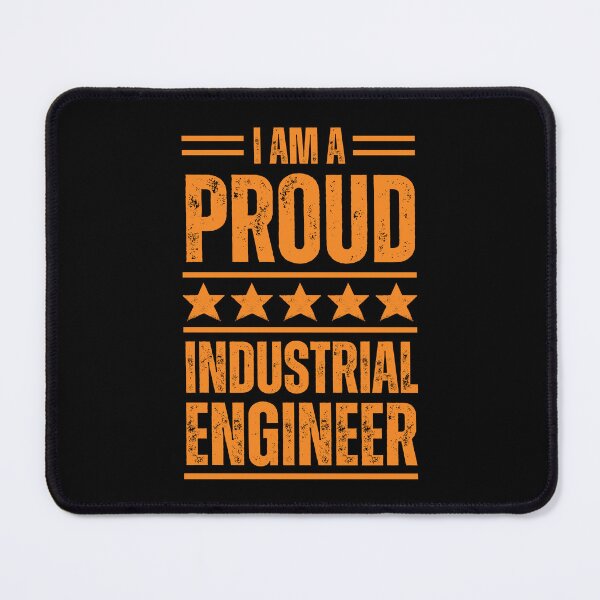 Item preview, I'm A very proud Industrial Engineer designed and sold by rootartino.