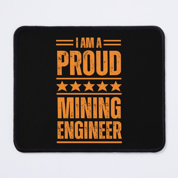 Item preview, I'm A very proud Mining Engineer designed and sold by rootartino.