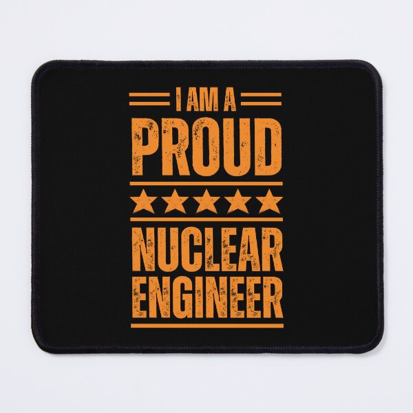 Item preview, I'm A very proud Nuclear Engineer designed and sold by rootartino.