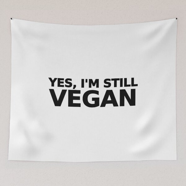 Item preview, Yes, I'm still vegan designed and sold by GrassFedVegan.