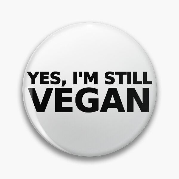 Item preview, Yes, I'm still vegan designed and sold by GrassFedVegan.