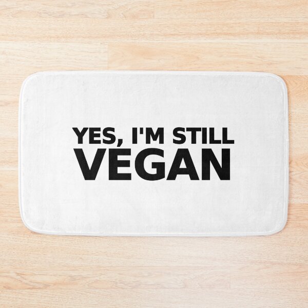 Item preview, Yes, I'm still vegan designed and sold by GrassFedVegan.