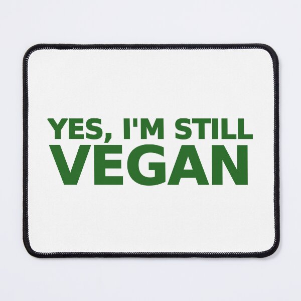 Item preview, Yes, I'm still vegan Green designed and sold by GrassFedVegan.