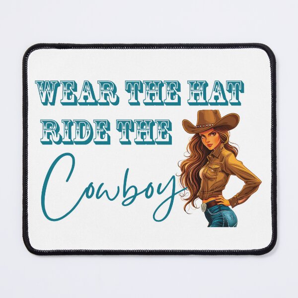 Item preview, Wear the Hat Ride the Cowboy designed and sold by BuxomBabe21.