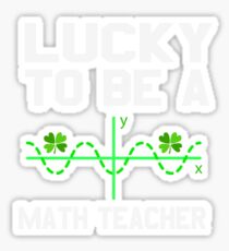 Lucky To Be A Math Teacher Sticker