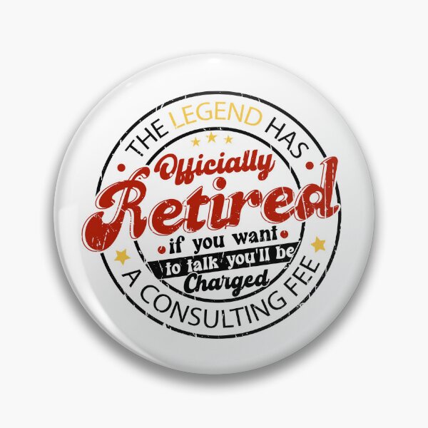 Item preview, Officially Retired Consulting Fee designed and sold by MyHeartByHands.