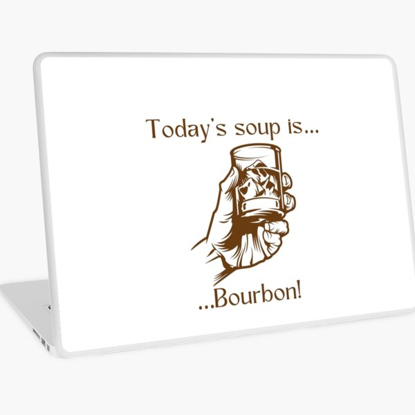 Item preview, Today’s soup is… Bourbon! designed and sold by Silver Lining Gift Co..