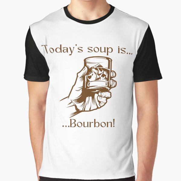Item preview, Today’s soup is… Bourbon! designed and sold by Silver Lining Gift Co..