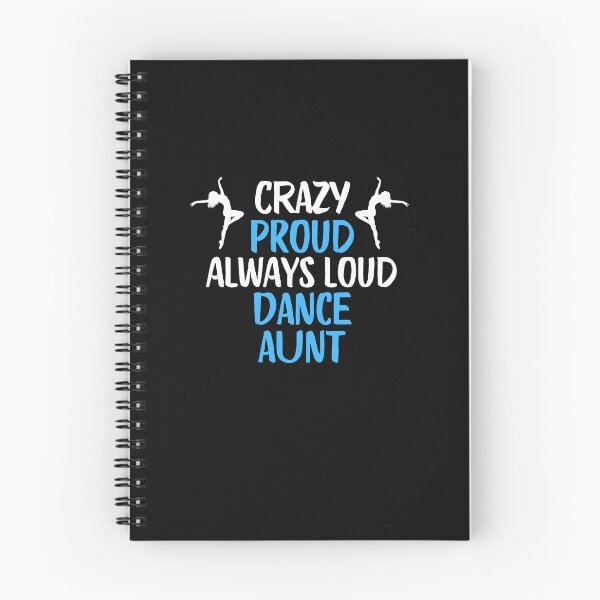 Item preview, Crazy Proud Always Loud Dance Aunt Funny Dance Aunt Gift designed and sold by lou731.