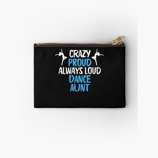 Item preview, Crazy Proud Always Loud Dance Aunt Funny Dance Aunt Gift designed and sold by lou731.