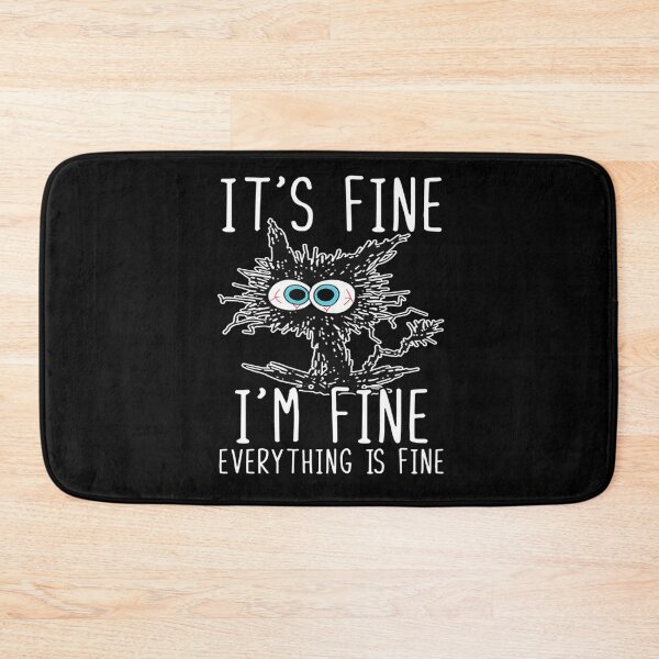 Item preview, Its Fine Im Fine Everything Is Fine Funny Black Cat designed and sold by BanBay.