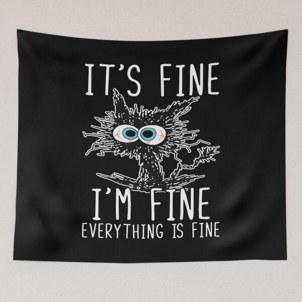 Item preview, Its Fine Im Fine Everything Is Fine Funny Black Cat designed and sold by BanBay.