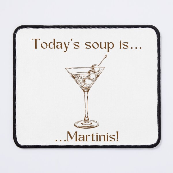 Item preview, Today’s soup is… Martinis! designed and sold by Silver Lining Gift Co..