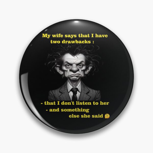 Item preview, my wife says that i have two drawbacks - funny sarcastic graphic for husbands designed and sold by TomVtX.