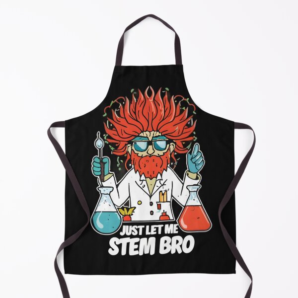 Item preview, Just Let Me STEM Bro' - Unleash the Madness of Science! designed and sold by RebeccaRe.