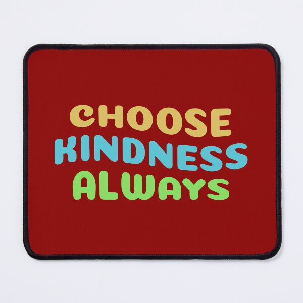 Item preview, choose kindness always designed and sold by KOKOTART.
