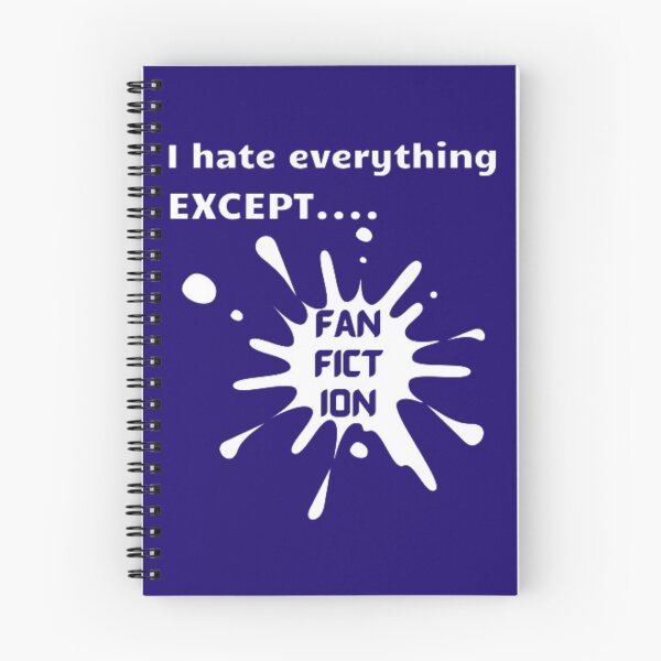 Item preview, I hate everything except fanfiction. designed and sold by Jimmybyjimmy.