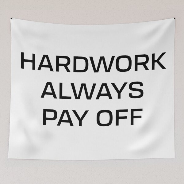 Item preview, Hard Work Always Pay Off designed and sold by kriszlvn.