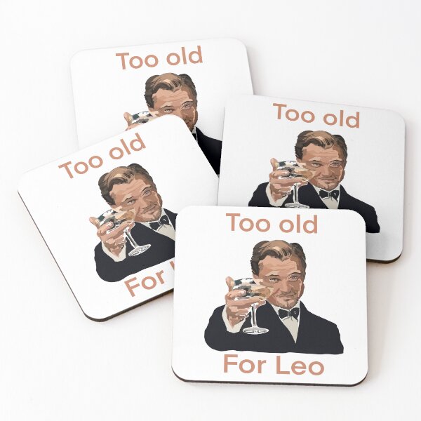 Item preview, Too old for Leo designed and sold by Bangzzy.