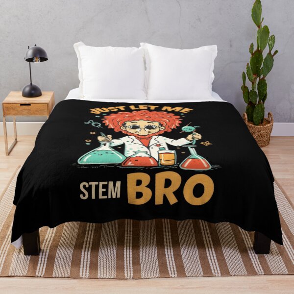 Item preview, Just Let Me STEM Bro' - Unleash the Madness of Science! designed and sold by RebeccaRe.