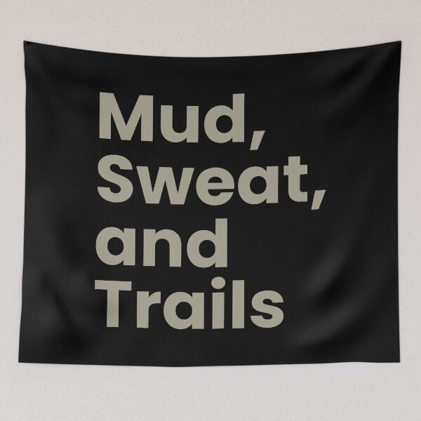 Item preview, Mud, Sweat, and Trail - Trail Running designed and sold by FieldScent.