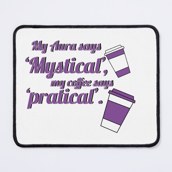 Item preview, My aura says mystical, my coffee says pratical designed and sold by saturnodearte.