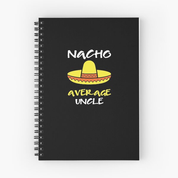 Item preview, Nacho Average Uncle designed and sold by TeeTimeGuys.