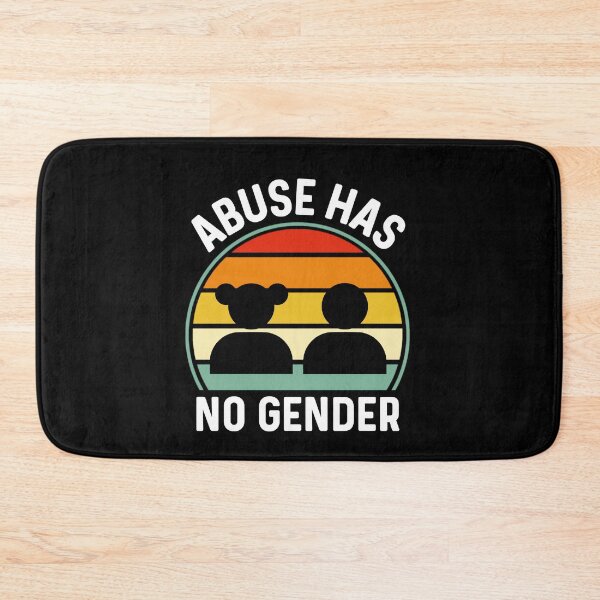 Item preview, Abuse Has No Gender designed and sold by Sunserize Designs.