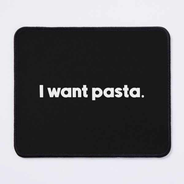 Item preview, I want pasta. designed and sold by designing01Ar3.
