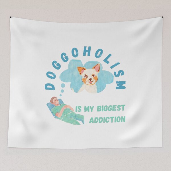 Item preview,  Doggoholism Is My Biggest Addiction designed and sold by PunnyPawsArt.