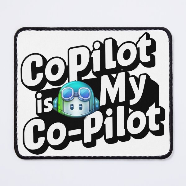 Item preview, Github Copilot is my Co-pilot designed and sold by EldonWTF.