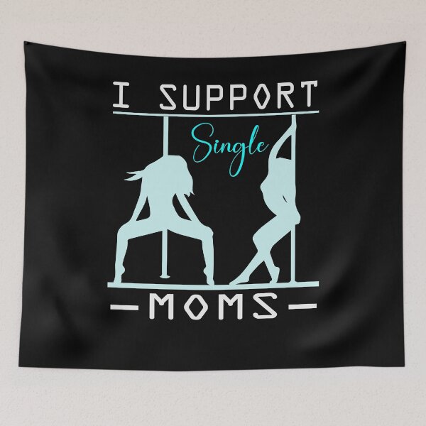 Item preview, I Support Single Mom FUNNY designed and sold by PrintItStudio.