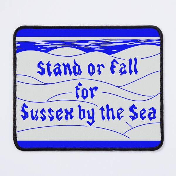 Item preview, Stand or Fall for Sussex by the Sea! designed and sold by gleinb.