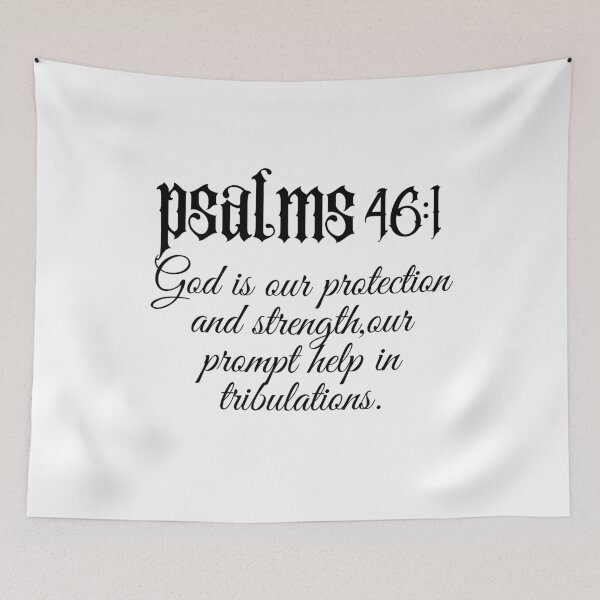 Item preview, psalms 46:1, God is our protection and strength,our prompt help in the tribulations. designed and sold by Virtuousvogue.
