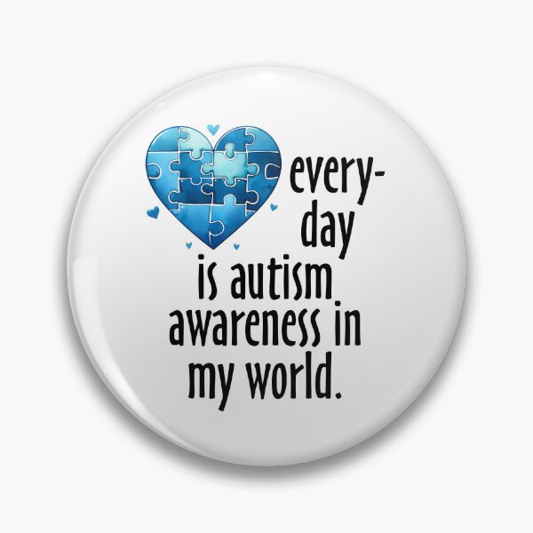 Item preview, Everyday is Autism Awareness in My World designed and sold by CFWid1.