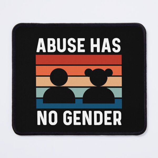 Item preview, Abuse Has No Gender designed and sold by Sunserize Designs.