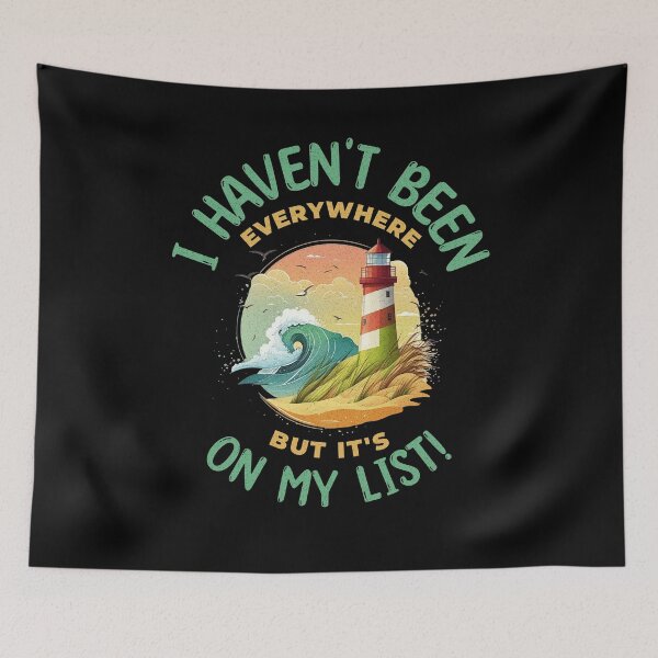Item preview, Haven't Been Everywhere But It’s On My List Travel Adventure designed and sold by edesignprints.