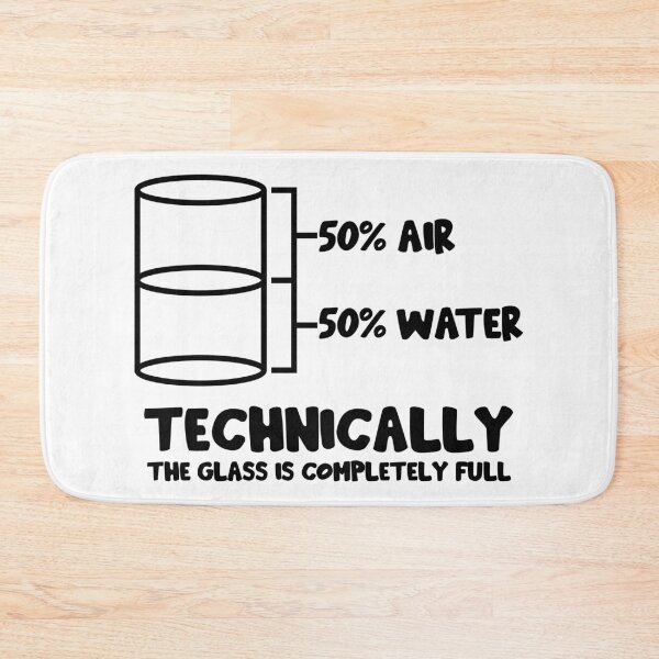 Item preview, Technically The Glass Is Full designed and sold by ScienceCorner.