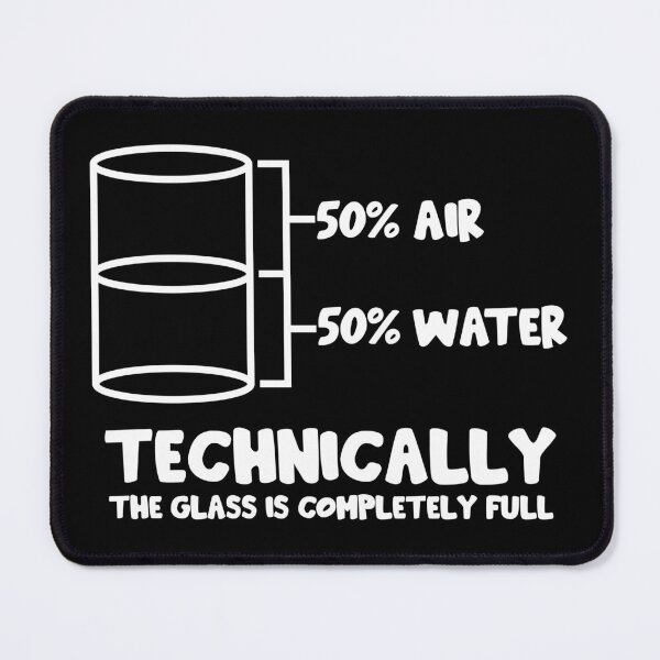 Item preview, Technically The Glass Is Full designed and sold by ScienceCorner.