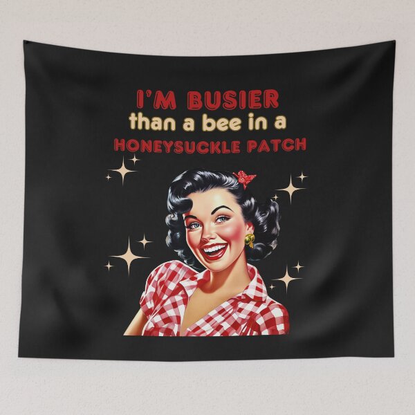 Item preview, Busier Than A Bee in a Honeysuckle Patch designed and sold by AlienOccupation.
