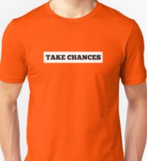 CHANCEN ERGREIFEN Unisex T-Shirt