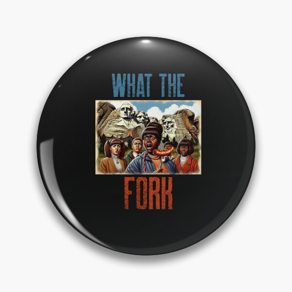 Item preview, Get Forked, Sausage on a Fork. Girls at Mount Rushmore, What the Fork designed and sold by Get-Forked.