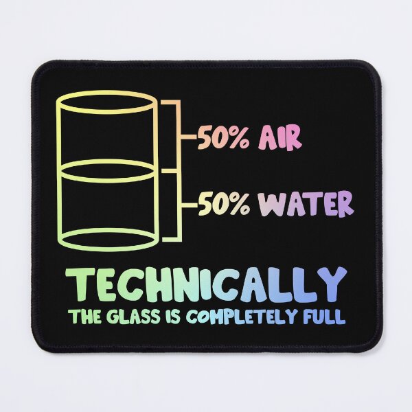 Item preview, Technically The Glass Is Full designed and sold by ScienceCorner.