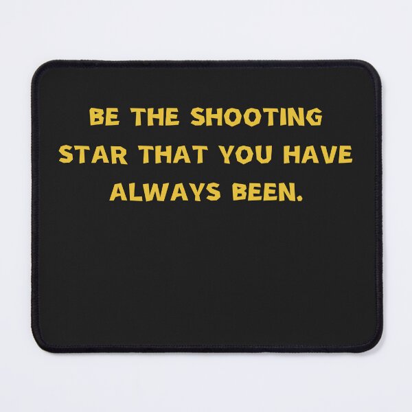 Item preview, Be the shooting star that you have always been designed and sold by Vanchys.