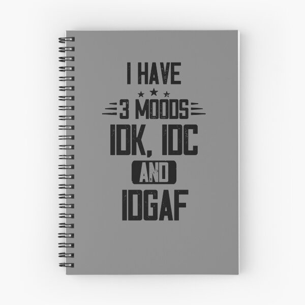 Item preview, I Have 3 Moods IDK IDC And IDGAF Gear designed and sold by DynamicDesign.
