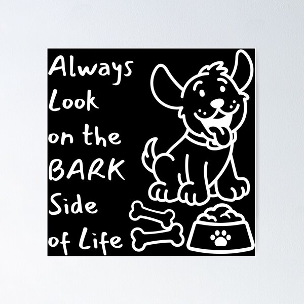 Item preview, Always Look on the bark side of life designed and sold by MBGraphics2024.