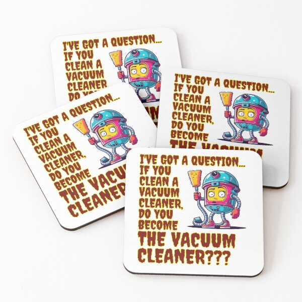 Item preview, Do You Become The Vacuum Cleaner? designed and sold by CoolCrazyQuirky.