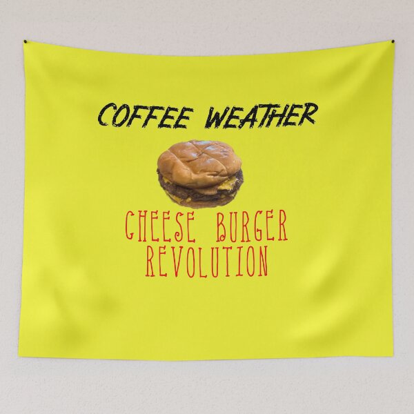 Item preview, Coffee Weather Political Quote Cheesebuger Revolution designed and sold by harwoodkp.