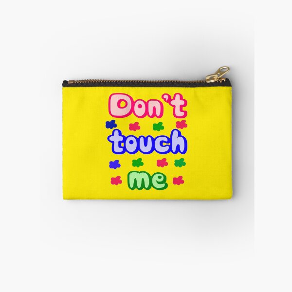 Item preview, Don't touch me designed and sold by nimmitrends.