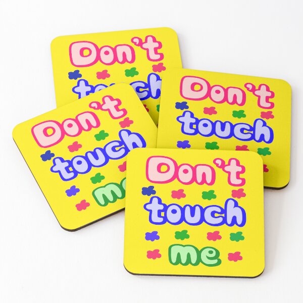 Item preview, Don't touch me designed and sold by nimmitrends.